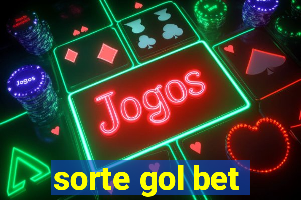 sorte gol bet